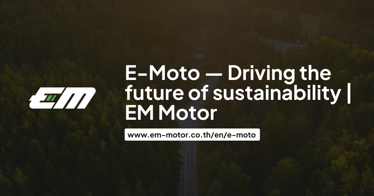 E-Moto — Driving the future of sustainability | EM Motor